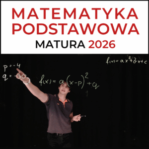 Kurs online z MATEMATYKI PODSTAWOWEJ do MATURY 2026